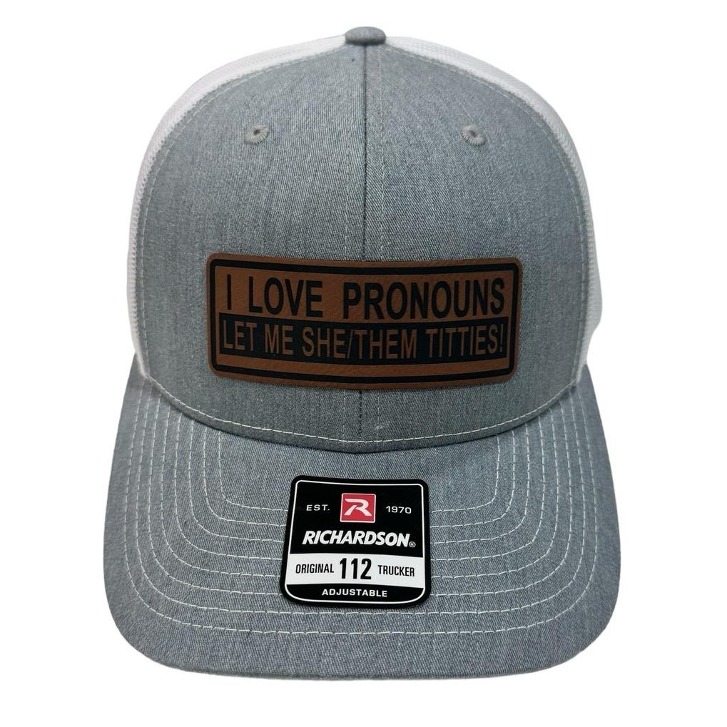 I Love Pronouns, Let me SHE/THEM T's Hat