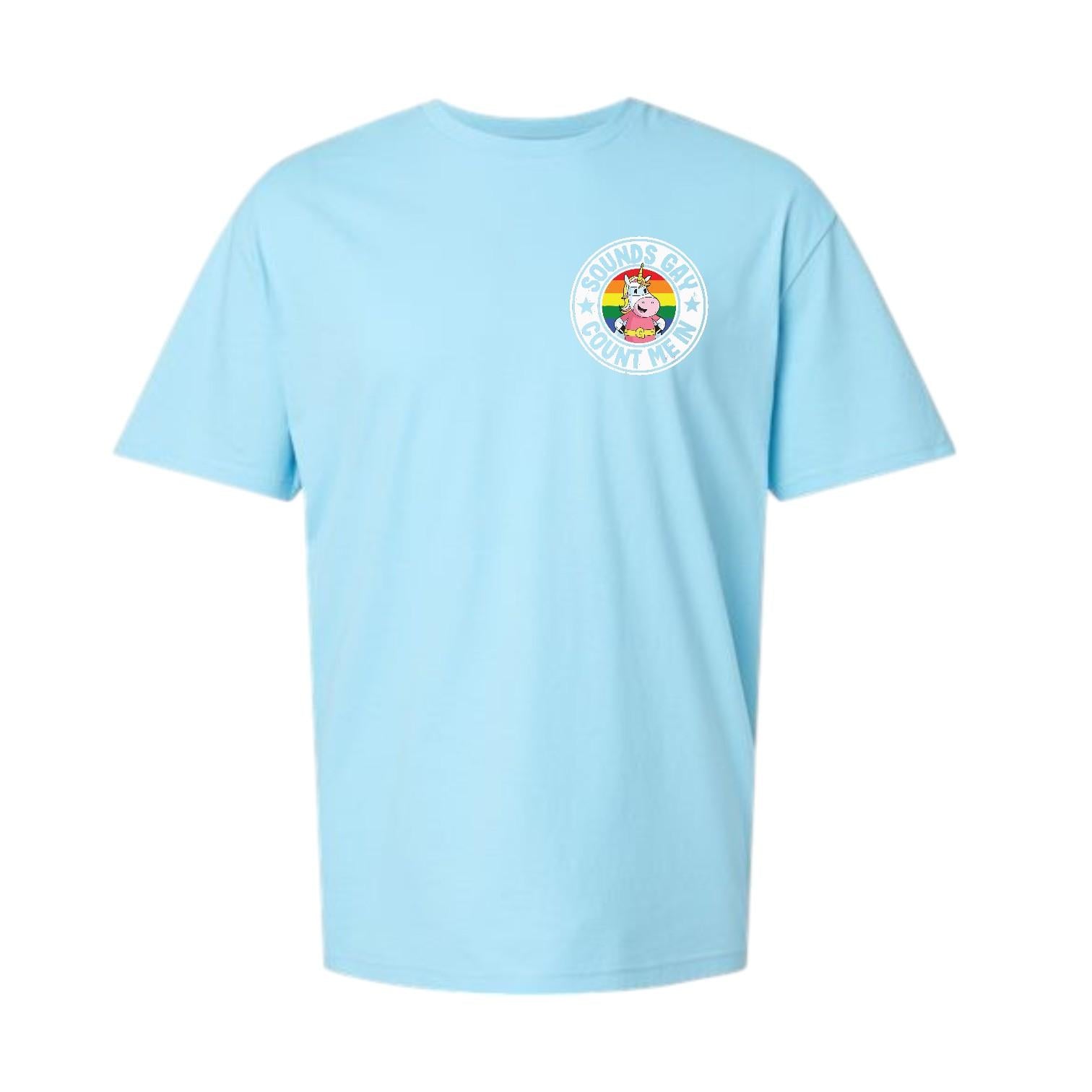Sounds Gay Count Me In Shirt