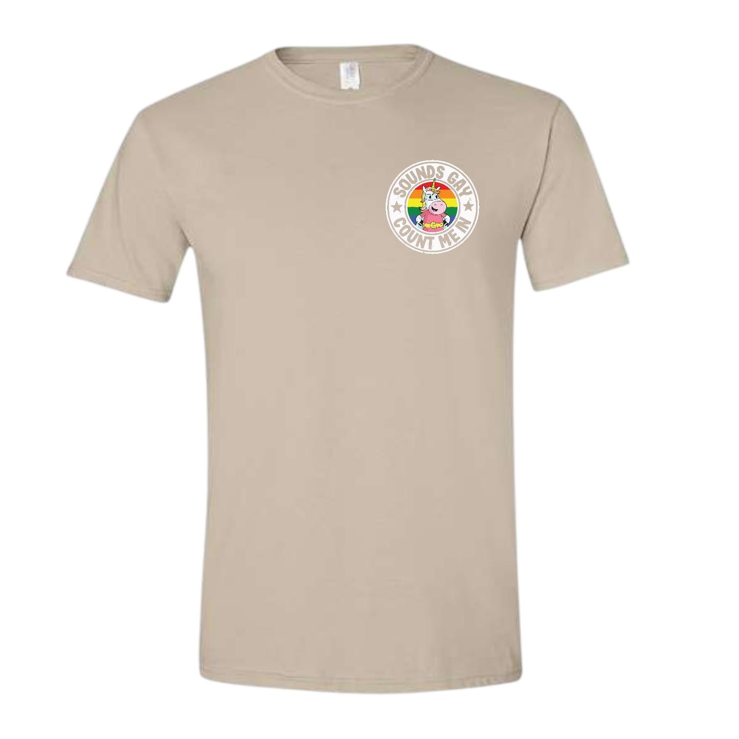 Sounds Gay Count Me In Shirt