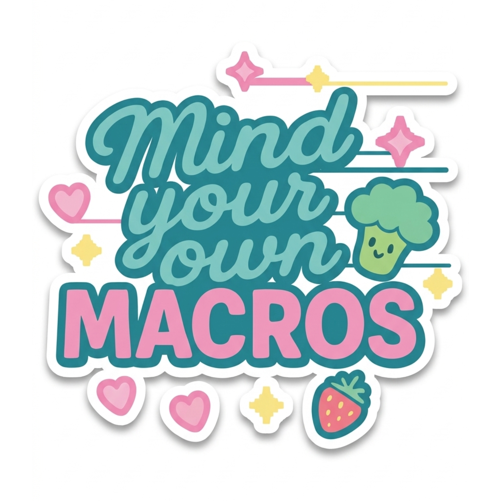 Mind Your Own Macros Stickers