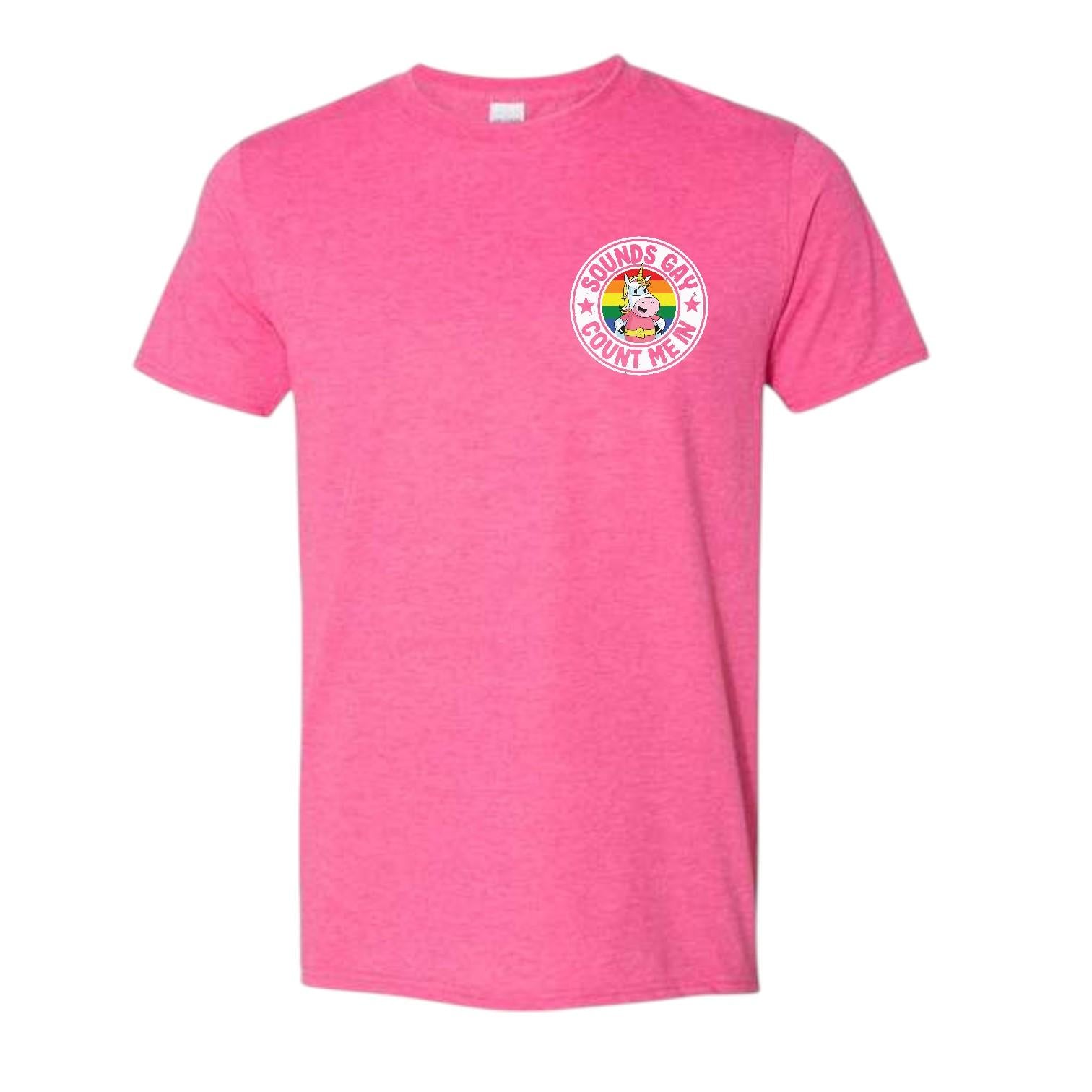 Sounds Gay Count Me In Shirt